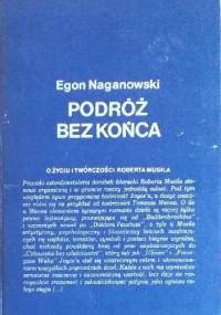 Podróż bez końca. O życiu i twórczości Roberta Musila - Egon Naganowski