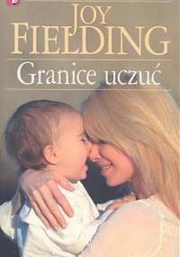Granice uczuć - Joy Fielding