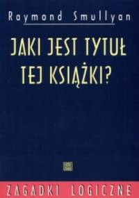 Jaki jest tytuł tej książki? - Raymond Smullyan