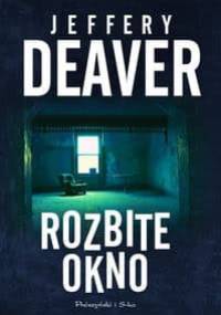 Rozbite okno - Jeffery Deaver