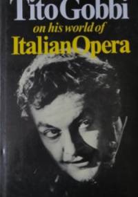 Tito Gobbi on His World of Italian opera - Tito Gobbi
