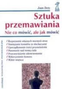 Sztuka przemawiania. Nie co mówić, ale jak mówić! - Joan Detz