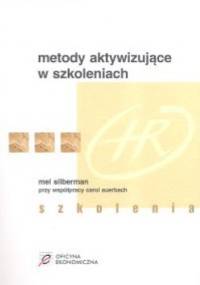 Metody aktywizujące w szkoleniach - Mel Silberman, Carol Auerbach