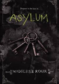 Asylum - Madeleine Roux