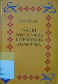 Nauki pomocnicze literaturoznawstwa - Teresa Winek