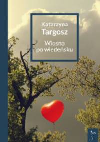 Wiosna po wiedeńsku - Katarzyna Targosz