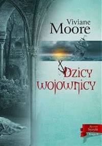 Dzicy wojownicy - Viviane Moore