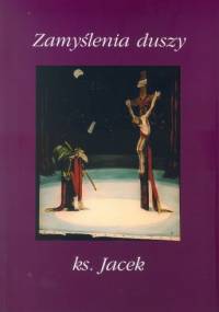 Zamyślenia duszy - ks. Jacek Tonkowicz
