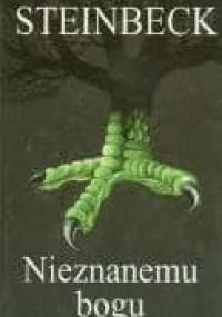 Nieznanemu bogu - John Steinbeck