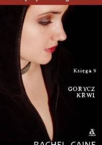Wampiry z Morganville. Księga 9: Gorycz krwi - Rachel Caine