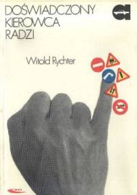 Doświadczony kierowca radzi - Witold Rychter