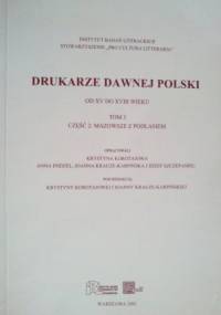 Drukarze dawnej Polski. Mazowsze z Podlasiem - Krystyna Korotajowa