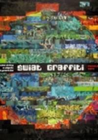 Świat graffiti. Sztuka ulicy z pięciu kontynentów - Nicholas Ganz