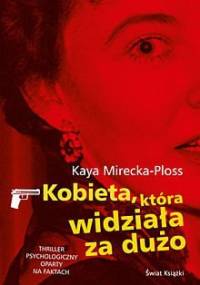 Kobieta, która widziała za dużo - Kaya Mirecka-Ploss