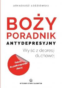 Boży poradnik antydepresyjny - Arkadiusz Łodziewski