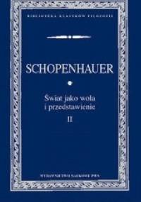 Świat jako wola i przedstawienie, t. 2 - Arthur Schopenhauer