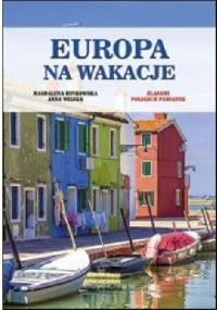 Europa na wakacje - Magdalena Binkowska, Anna Wilska