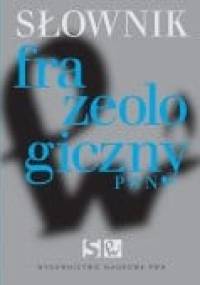 Słownik frazeologiczny PWN - Anna Kłosińska