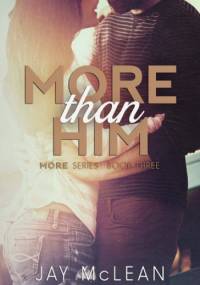 More Than Him - Jay McLean
