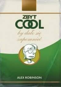 Zbyt cool by dało się zapomnieć - Alex Robinson