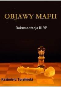 Dokumentacja III RP: Objawy Mafii - Kazimierz Turaliński