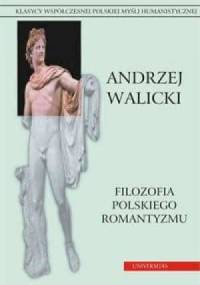 Filozofia polskiego romantyzmu - Andrzej Walicki