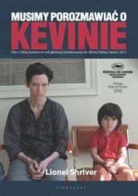 Musimy porozmawiać o Kevinie - Lionel Shriver