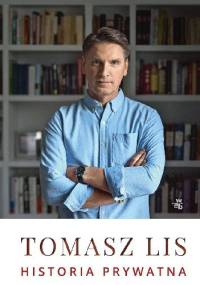Historia prywatna - Tomasz Lis