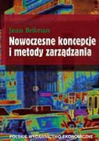 Nowoczesne koncepcje i metody zarządzania - Jean Brilman