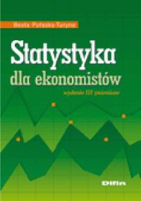 Statystyka dla ekonomistów. Wydanie 3 zmienione - Beata Pułaska-Turyna
