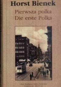 Pierwsza polka - Horst Bienek