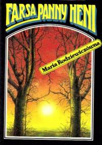 Farsa panny Heni. Czarny Bóg - Maria Rodziewiczówna