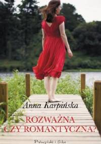Rozważna czy romantyczna? - Anna Karpińska