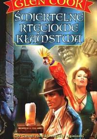 Śmiertelne rtęciowe kłamstwa - Glen Charles Cook