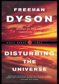Disturbing the Universe - Freeman John Dyson