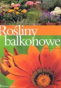 Rośliny balkonowe - Joachim Mayer