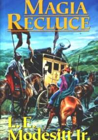 Magia Recluce - Leland Exton Modesitt