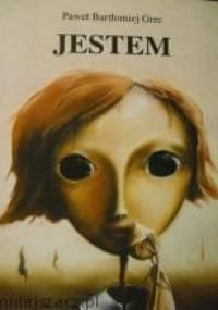 Jestem - Paweł Bartłomiej Grec