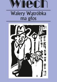 Walery Wątróbka ma głos - Stefan Wiechecki