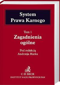 System prawa karnego. T. 1, Zagadnienia ogólne