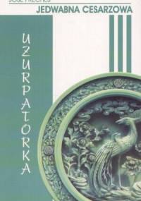 Jedwabna cesarzowa III: Uzurpatorka - José Frèches