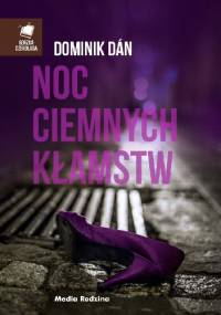 Noc ciemnych kłamstw - Dominik Dán