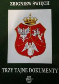 Trzy tajne dokumenty - Zbigniew Święch