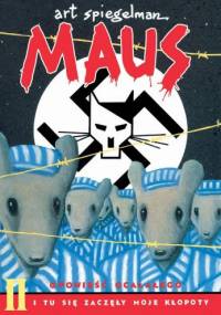 Maus: I tu się zaczęły moje kłopoty - Art Spiegelman