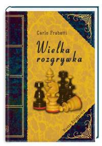 Wielka rozgrywka - Carlo Frabetti