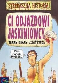 Ci odjazdowi jaskiniowcy - Terry Deary
