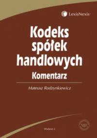 Kodeks spółek handlowych Komentarz - Mateusz Rodzynkiewicz