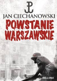 Powstanie Warszawskie: zarys podłoża politycznego i dyplomatycznego - Jan M. Ciechanowski