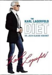 The Karl Lagerfeld Diet - Karl Lagerfeld, Jean-Claude Houdret