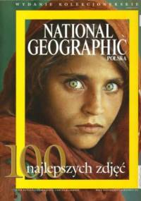 National Geographic - 100 najlepszych zdjęć. Wydanie kolekcjonerskie.